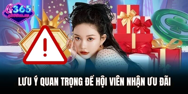 Lưu ý quan trọng để hội viên nhận ưu đãi của nhà cái