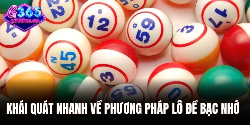 Khái quát nhanh về phương pháp lô đề bạc nhớ